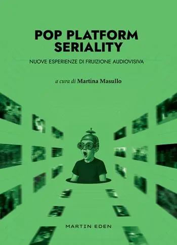 Prezzo Di Fabbrica Pop platform seriality. Nuove esperienze di fruizione audiovisiva