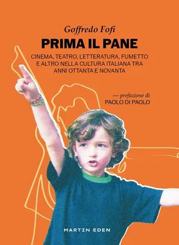 A Buon Prezzo Prima il pane. Cinema, teatro, letteratura, fumetto e altro nella cultura italiana tra anni Ottanta e Novanta