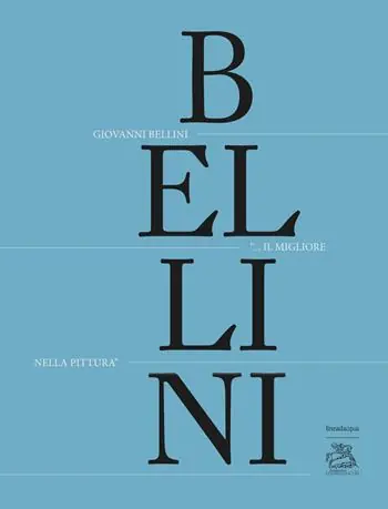 Giovanni Bellini. «Il migliore nella pittura». Ediz. illustrata Ultima Occasione