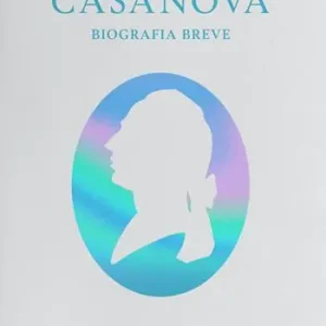 Occasione Imperdibile Casanova. Biografia breve