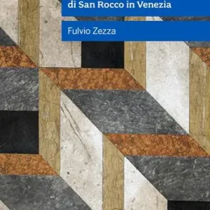 Saldi Marmo e colore nell‘architettura decorativa della Scuola Grande Di San Rocco in Venezia