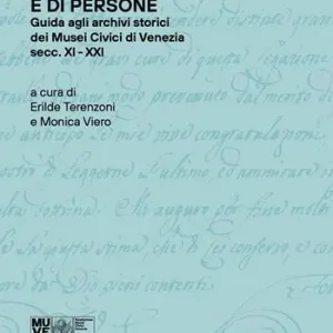 Prezzo Conveniente Di famiglie e di persone. Guida agli archivi storici dei Musei Civici di Venezia (Secc. XI-XIX)