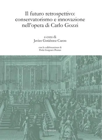 Compra Adesso Il futuro retrospettivo conservatorismo e innovazione nell‘opera di Carlo Gozzi