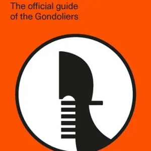 Soddisfatti O Rimborsati Venice. The official guide of the Gondoliers
