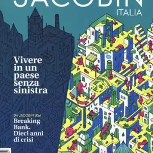 Jacobin Italia (2018). Vol. 1 Vivere in un Paese senza sinistra Scelto Dai Clienti