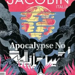 Jacobin Italia (2019). Vol. 4 Apocalypse No Più Venduto