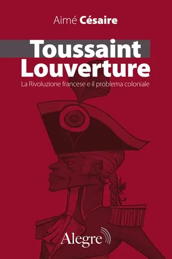 Popolare Toussaint Louverture. La Rivoluzione francese e il problema coloniale