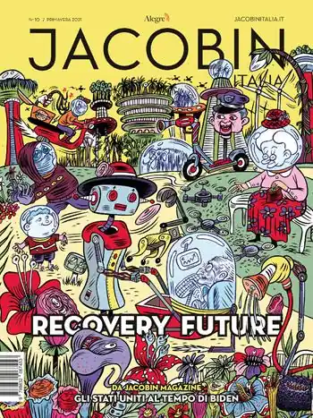 Non Perdere Jacobin Italia (2021). Vol. 10 Recovery Future