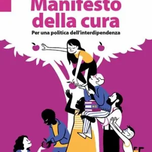 Compra Oggi Stesso Manifesto della cura. Per una politica dell‘interdipendenza