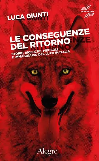 Offerta Speciale Le conseguenze del ritorno. Storie, ricerche, pericoli e immaginario del lupo in Italia