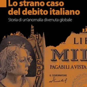 Nuova Collezione Lo strano caso del debito italiano. Storia di un‘anomalia divenuta globale