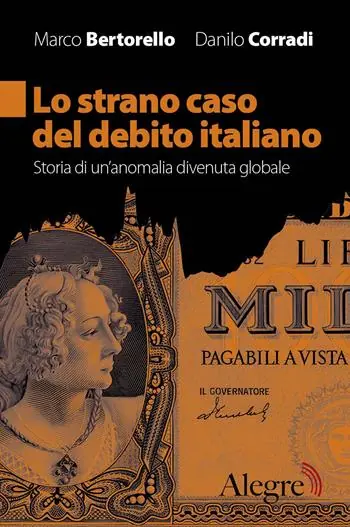 Nuova Collezione Lo strano caso del debito italiano. Storia di un‘anomalia divenuta globale