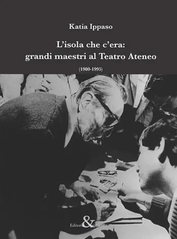 L‘isola che c‘era grandi maestri al Teatro Ateneo (1980-1995) Scelto Dai Clienti