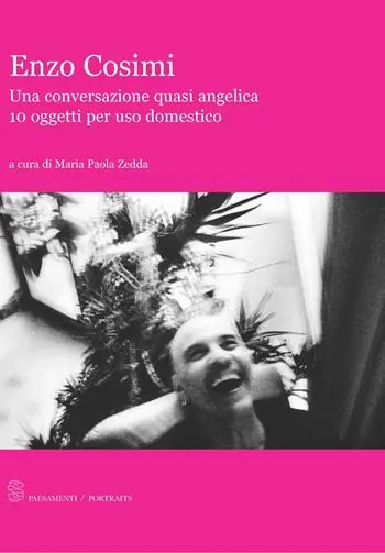 Enzo Cosimi. Una conversazione quasi angelica. 10 oggetti per uso domestico Promozione Esclusiva