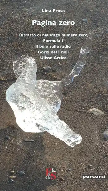Pagina zero Ritratto di naufrago numero zero-Formula 1-Il buio sulle radici-Gorki del Friuli-Ulisse Artico Spedito Oggi
