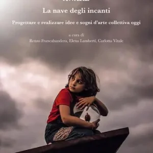 Aware. La nave degli incanti. Progettare e realizzare idee e sogni d‘arte collettiva oggi Professionale