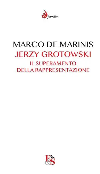 Jerzy Grotowski. Il superamento della rappresentazione A Buon Prezzo