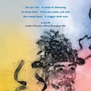 Offerta Teatro coreano contemporaneo Il canto di Cheoyong–C‘era una volta, sciò sciò–Il viaggio delle ossa