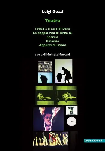 Super Prezzo Teatro Freud e il caso di Dora–La doppia vita di Anna O.–Sperma–Binomio–Appunti di lavoro