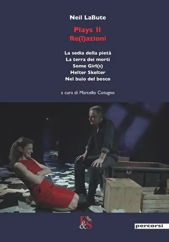 Plays 2. Re(l)azioni («La sedia della pietà» – «La terra dei morti» – «Some Girl(s)» – «Helter Skelter» – «Nel buio del bosco») Direttamente Dal Produttore