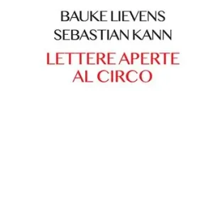 Lettere aperte al circo Ultimissimo Modello