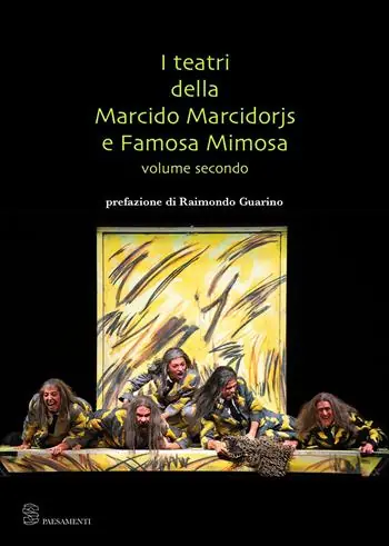 I teatri della Marcido Marcidorjs e Famosa Mimosa. Vol. 2 Economico