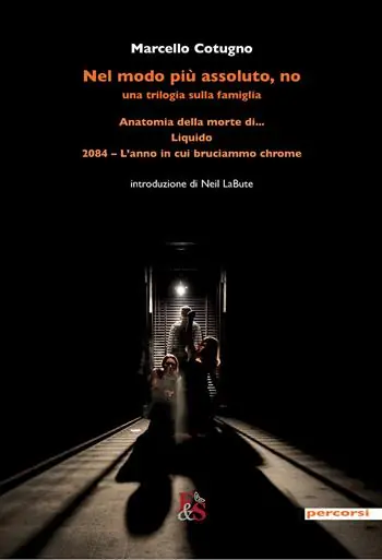Offerta Lampo Nel modo più assoluto, no. Una trilogia sulla famiglia Anatomia della morte di…–Liquido –2084. L‘anno in cui bruciammo Chrome