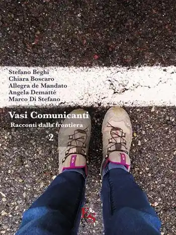 Occasione Imperdibile Vasi comunicanti. Racconti dalla frontiera. Vol. 2