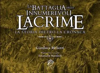 La Battaglia delle Innumerevoli Lacrime. La storia dietro la cronaca Offerta Lampo