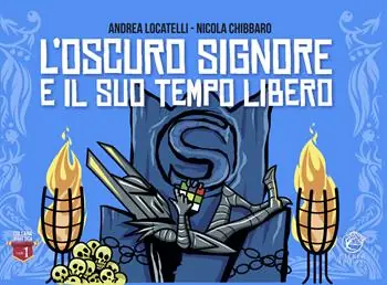 Offerta Del Giorno L’Oscuro Signore e il suo tempo libero. Ediz. illustrata