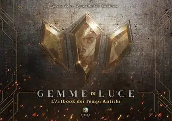 Novità Gemme di luce. L‘artbook dei Tempi Antichi. Ediz. illustrata