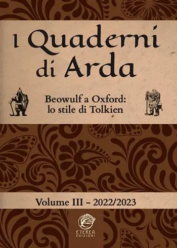 I quaderni di Arda. Rivista di studi tolkieniani e mondi fantastici (2022-2023). Vol. 3 Beowulf a Oxford lo stile letterario di Tolkien Offerta Speciale