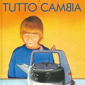 Tutto cambia. Ediz. a colori Pagamento Sicuro