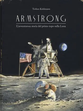 Armstrong. L‘avventurosa storia del primo topo sulla Luna Sconto
