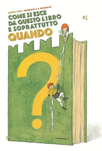 Novità Come si esce da questo libro e soprattutto quando? Ediz. a colori