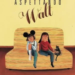 Aspettando Walt. Ediz. a colori Popolare