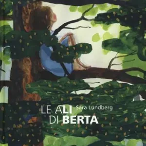 Le ali di Berta. Ediz. a colori Compra Oggi Stesso