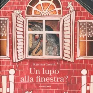 Un lupo alla finestra? Ediz. a colori A Buon Prezzo