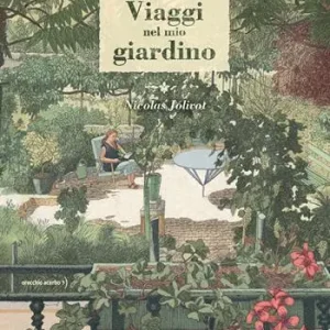Viaggi nel mio giardino Acquista Ora