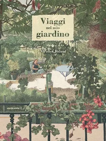 Viaggi nel mio giardino Acquista Ora