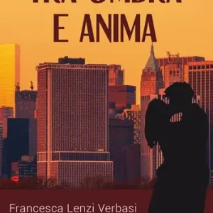 Acquista Ora Tra ombra e anima