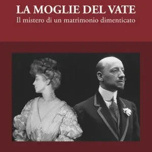 Direttamente Dal Produttore La moglie del vate. Il mistero di un matrimonio dimenticato