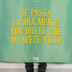 Se passa la mia mente non ditele che mi avete visto Offerta Speciale
