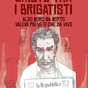 Cristo tra i brigatisti. Ediz. italiana e inglese Occasione Imperdibile