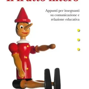 Il frutto intero. Appunti per insegnanti su comunicazione e relazione educativa Novità