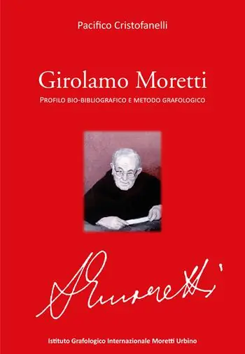 Girolamo Moretti. Profilo bio-bibliografico e metodo grafologico Promozione Esclusiva