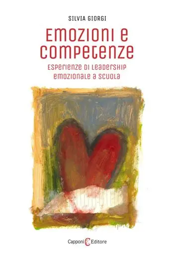 Emozioni e competenze. Esperienze di leadership emozionale a scuola Spedito Oggi