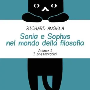 Sconto Sonia e Sophus nel mondo della filosofia. Vol. 1 I presocratici