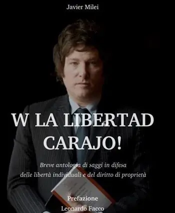 Nuovo Arrivo W la liberda Carajo! Breve antologia di saggi in difesa delle libertà individuali e del diritto di proprietà