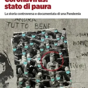 Coronavirus stato di paura. La storia controversa e documentata di una pandemia Compra Adesso